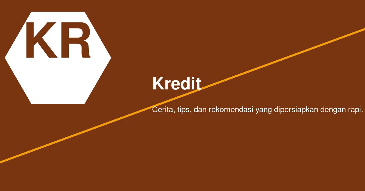 Kredit Favorit: Pilihan Produk dan Cara Menimbangnya